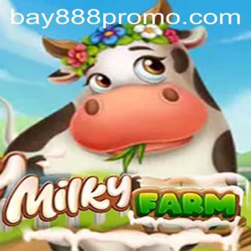 Exploring the Enchanting World of MilkyFarm: Unveiling the Magic of BAY888