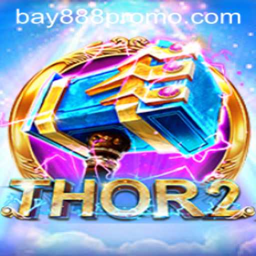 Unveiling Thor2: Embark on an Epic Adventure with BAY888